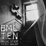 BMC & T.E.N - magic stick_the best 2006-2007 
 
1.БЕЛЫЙ БРАЧО(BMC) - intro 
2.BMC & T.E.N - на а сторону 
3.BMC & T.E.N - magik stick 
4.КАСТЕТ feat НАРИК - с угаром 
5.T.E.N - 99% 
6.BMC feat...